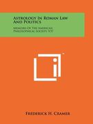 astrology in roman law and politics: memoirs of the american philosophical society, v37 (en Inglés)