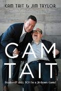 CAM Tait: Disabled? Hell No! I'm a Sit-Down Comic! (en Inglés)