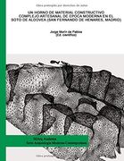 Un Horno de Material Constructivo. Complejo Artesanal de Época Moderna en el Soto de Aldovea