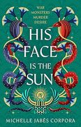 Throne of Khetara: His Face is the Sun (Book 1). NYT bestselling epic Ancient Egyptian fantasy simmering with romance, rebellion, magic and monsters