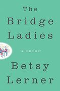 The Bridge Ladies: A Memoir