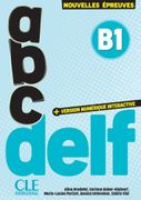 abc DELF B1: 3e dition/Nouvelles preuves. Cahier d'activits, audio en ligne et version numrique 100% interactive incluse (en Alemán,Francés)