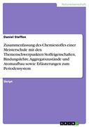 Zusammenfassung des Chemiestoffes Einer Meisterschule mit den Themenschwerpunkten Stoffeigenschaften, Bindungslehre, Aggregatszustände und Atomaufbau. Zum Periodensystem (en Alemán)