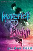 Maverick Loves Londyn: A Bad Boy/Good Girl Forbidden Romance (en Inglés)