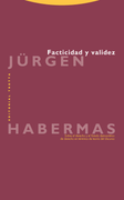 Facticidad y validez. Sobre el derecho y el Estado democrático de derecho en términos de teoría del discurso