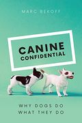Canine Confidential: Why Dogs do What They do (en Inglés)