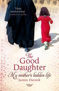 good daughter: my mother's hidden life