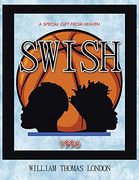 Swish: A Special Gift From Heaven (en Inglés)