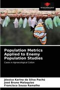 Population Metrics Applied to Enemy Population Studies