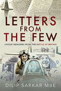 Letters from the Few: Unique Memories from the Battle of Britain (en Inglés)