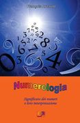 Numerologia: Significato dei numeri e loro interpretazione (en Italiano)