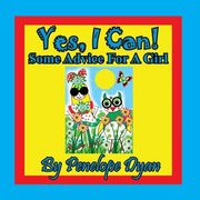 Yes, I Can! Some Advice For A Girl (en Inglés)