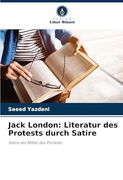 Jack London: Literatur des Protests Durch Satire (en Alemán)