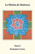 La Misión de Maitreya, Tomo i