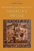 Philosophy and Community in Seneca'S Prose 