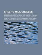 sheep's-milk cheeses: wensleydale cheese, casu marzu, roquefort, manchego, pecorino romano, halloumi, ricotta, feta, dunlop cheese, bryndza (en Inglés)