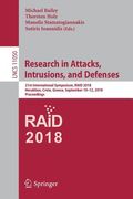 Research in Attacks, Intrusions, and Defenses: 21st International Symposium, Raid 2018, Heraklion, Crete, Greece, September 10-12, 2018, Proceedings