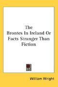 the brontes in ireland or facts stranger than fiction