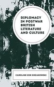 Diplomacy in Postwar British Literature and Culture (The Fairleigh Dickinson University Press Series in Modernism & the Avant-Garde) (en Inglés)