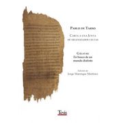 Pablo de Tarso. Carta a una Junta de Helenizados Celtas. Gálatas: En Busca de un Mundo Distinto. 1 (Sapere Aude)