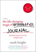 The Life-Changing Magic of not Giving a F*Ck Journal: Practical Ways to Care Less and get More (en Inglés)