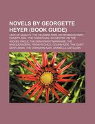 novels by georgette heyer (book guide): lady of quality, the talisman ring, an infamous army, charity girl, the corinthian, sylvester (en Inglés)