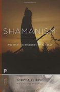Shamanism: Archaic Techniques of Ecstasy (Princeton Classics) (en Inglés)