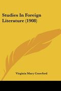 studies in foreign literature (1908) (en Inglés)