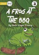 A Frog at the BBQ - Our Yarning (en Inglés)