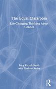 The Equal Classroom: Life-Changing Thinking about Gender (en Inglés)