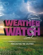 Weather Watch: Forecasting the Weather (en Inglés)