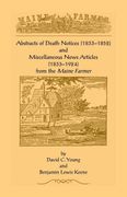 Abstracts of Death Notices (1833-1852) and Miscellaneous News Items From the Maine Farmer (1833-1924) (en Inglés)