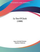 Le Ten O'Clock (1888) (en Francés)