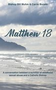 Matthew 18: A Conversation Between a Survivor of Child Sexual Abuse and a Catholic Bishop (en Inglés)