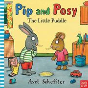pip and posy: the little puddle (en Inglés)
