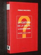 La Cultura en la era de la Incertidumbre: Sociedad, Cultura y ciu dad
