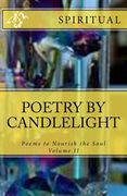 Poetry By Candlelight: Volume II Spiritual (en Inglés)