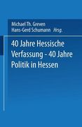 40 Jahre Hessische Verfassung -- 40 Jahre Politik in Hessen (en Alemán)