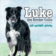 Luke the Border Collie: My Early Years (en Inglés)