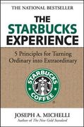 the starbucks experience,5 principles for turning ordinary into extraordinary (en Inglés)