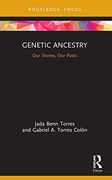 Genetic Ancestry: Our Stories, our Pasts (New Biological Anthropology) (en Inglés)