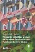 Manual de Seguridad y Salud en las Obras de Construccion. Funciones de Nivel Basico