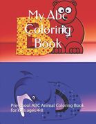My Abc Coloring Book: Preschool ABC Animal Coloring Book for kids ages 4-8 (en Inglés)