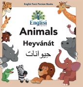 Englisi Farsi Persian Books Animals Heyvánát: In Persian, English & Finglisi: Animals Heyvánát (en Inglés)