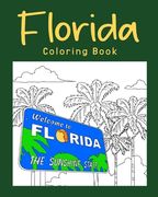 Florida Coloring Book: Coloring Books Featuring Florida City & Landmark (en Inglés)