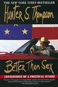 Better Than sex (Gonzo Papers) (en Inglés)