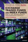 the financial times guide to exchange traded funds and index funds: how to use tracker funds in your investment portfolio. david stevenson (en Inglés)