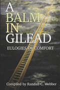 A Balm in Gilead: Eulogies of Comfort (en Inglés)