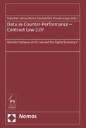 Data as Counter-Performance - Contract Law 2.0?: Münster Colloquia on EU Law and the Digital Economy V (en Inglés)