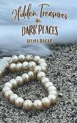 Hidden Treasures in Dark Places (en Inglés)